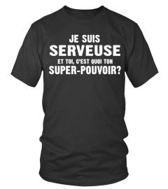 ÉDITION LIMITÉE - SERVEUSE