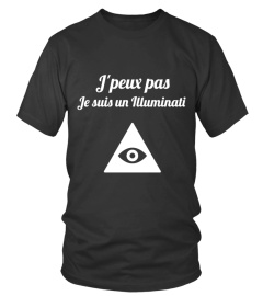 j'peux pas je suis un illuminati