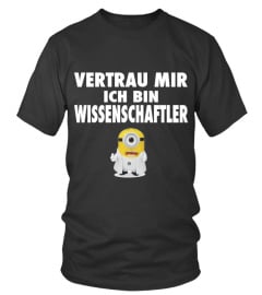 VERTRAUE MIR ICH BIN WISSENSCHAFTLER