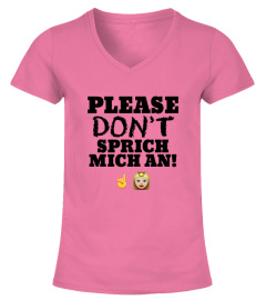 Please dont Sprich mich an!