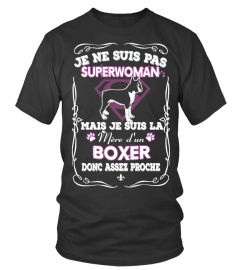 MÈRE D'UN  BOXER - OFFRE LIMITÉE