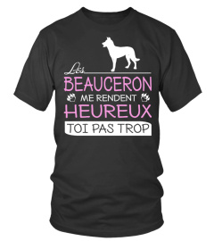 BEAUCERON ME RENDENT HEUREUX