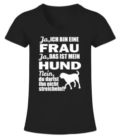 JA, ICH FRAU. JA, DAS IST MEIN HUND