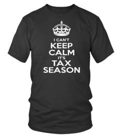 I CAN'T KEEP CALM, IT'S TAX SEASON