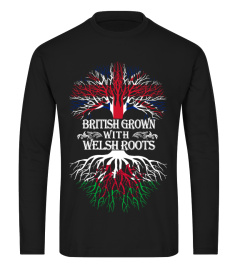 BRITISH GROWN - WELSH ROOTS