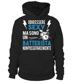 ODIO ESSERE SEXY MA SONO UN BATTERISTA