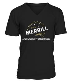 IT'S MERRILL THING YOU WOULDN'T UNDERSTAND