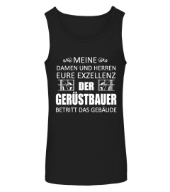 Eure Exzellenz - Gerüstbauer