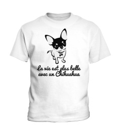 La Vie est plus belle avec un Chihuahua