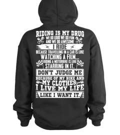 RIDING IS MY DRUG