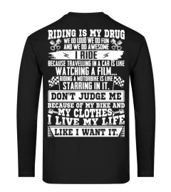 RIDING IS MY DRUG