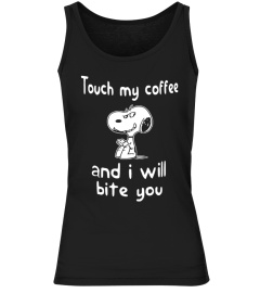  Snopy T Shirt - Touch my coffee and I w