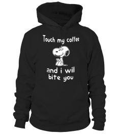  Snopy T Shirt - Touch my coffee and I w