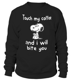  Snopy T Shirt - Touch my coffee and I w