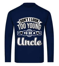 TOO YOUNG TO BE An Uncle