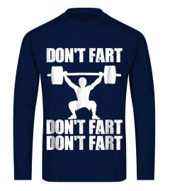 Don't Fart Shirt Funny