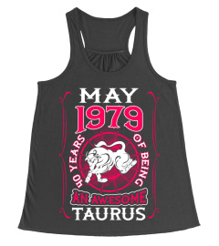 May 1979 40 Years Of Awesome Taurus 2019