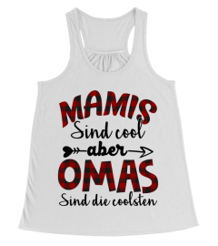 MAMIS SIND COOL ABER OMAS SIND DIE COOLSTEN