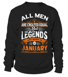 All men are created equal but only legends are born in January