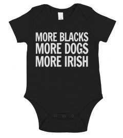 More Blacks More Dogs More Irish