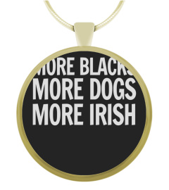 More Blacks More Dogs More Irish