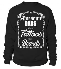 Awesome Dads Have Tattoos And Beards T Shirt - Limited Edition