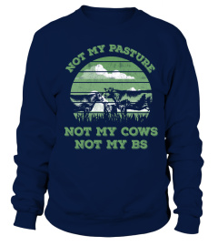 Not my pasture not my cows not my BS
