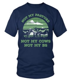 Not my pasture not my cows not my BS