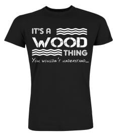 It's a Wood thing