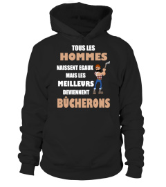 LES MEILLEURS DEVIENNENT BÛCHERONS SHIRT