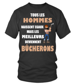 LES MEILLEURS DEVIENNENT BÛCHERONS SHIRT