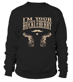 I'm Your Huckleberry Shirt   Top 100 Western Movies