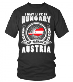 LIVE IN Hungary- MADE IN AUSTRIA