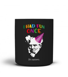 Schopenhauer - I Had Fun One And It Sucked Mug