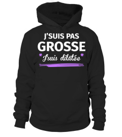 J'SUIS PAS GROSSE J'SUIS DILATÉE