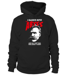 Nietzsche - I Gazed Into The Abyss And Got This Lousy Shirt