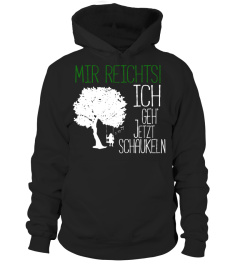 +++ Mir reichts! Ich geh' schaukeln +++