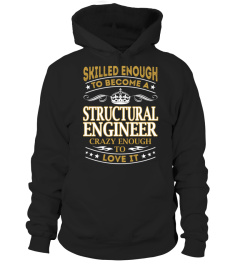 Structural Engineer - Skilled Enough