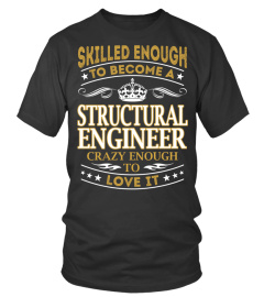 Structural Engineer - Skilled Enough