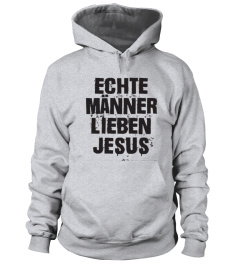 ECHTE MÄNNER LIEBEN JESUS