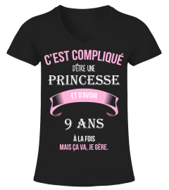 C'est compliqué d'être une princesse et 9 ans à la fois mais ca va je gère cadeau noël anniversaire humour noel drôle fille idée cadeaux femme