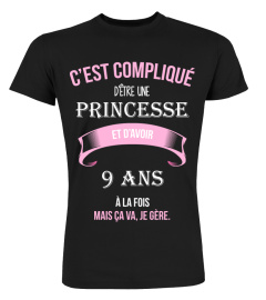 C'est compliqué d'être une princesse et 9 ans à la fois mais ca va je gère cadeau noël anniversaire humour noel drôle fille idée cadeaux femme