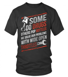 Some Do Drugs Others Pop Bottles Shirt Limited Edition