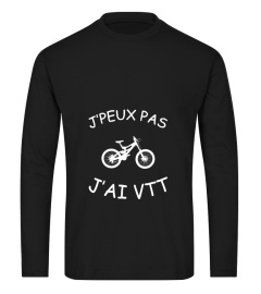 JE PEUX PAS ! J'AI VTT