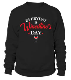 EVERYDAY IS WINENTINE'S DAY