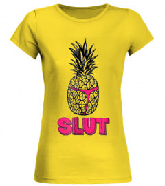 Pineapple Slut T Shirts Hoodie