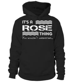 It's a Rose thing