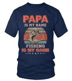 Papa is my name - Fishing is my game