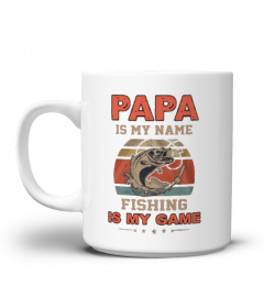 Papa is my name - Fishing is my game