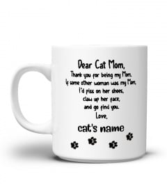 Dear Cat Mom White Mug for Cat Mom